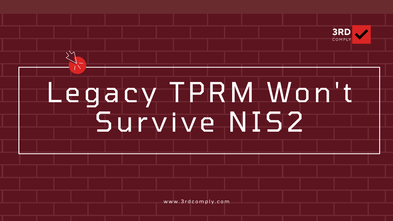Legacy third-party risk management process limitations under NIS2